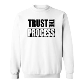 Trust The Process C604 Gym Workout Fitness Sweatshirt | Mazezy
