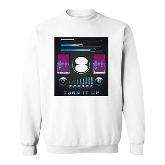 Turn It Up Volumen Up Subele Volumen Ala Pista Turn Up Sweatshirt | Mazezy