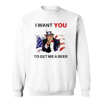Uncle Sam Beer I Want You To Get Me A Beer Sweatshirt | Mazezy