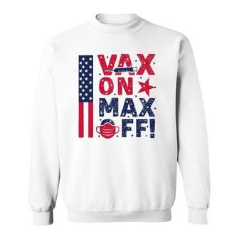 Vax On Max Off Gift Sweatshirt | Mazezy UK
