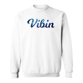 Vibin Colorful Galaxy Chilling Gift Sweatshirt | Mazezy CA