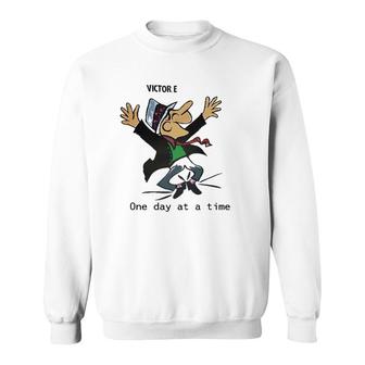 Victor E One Day At A Time Sweatshirt | Mazezy