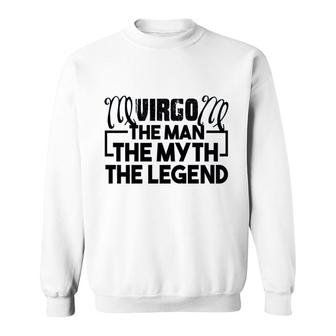 Virgo The Man The Myth The Legend Sweatshirt | Mazezy