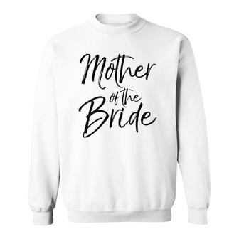Wedding Bridal Party Gifts For Mom Cute Mother Of The Bride Sweatshirt | Mazezy