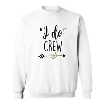 Wedding I Do Crew Bride Bachelorette Hen Bridesmaid Sweatshirt - Thegiftio