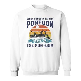 What Happens On The Pontoon Boat Funny Boating Gift For Dad Sweatshirt | Mazezy