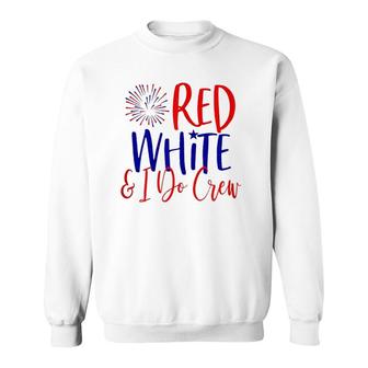 Womens 4Th Of July Bachelorette Party S Red White & I Do Crew Sweatshirt | Mazezy