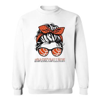 Womens Basketball Player Mom Basketball Lover Mothers Day Messy Bun Sweatshirt | Mazezy