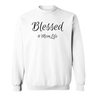 Womens Blessed Mom Life , Mother's Day , Newman Works Sweatshirt | Mazezy