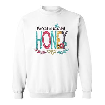 Womens Blessed To Be Called Honey Colorful Sweatshirt | Mazezy