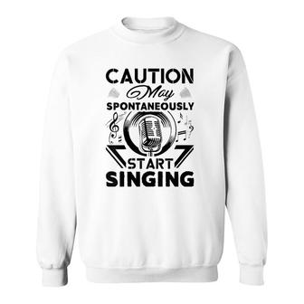 Womens Caution May Spontaneously Start Singing Funny Choir Gift V-Neck Sweatshirt | Mazezy
