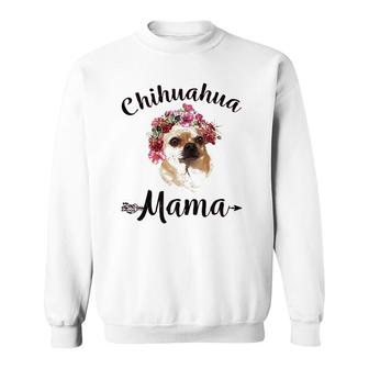 Womens Cute Chihuahua Mama Flower Tee Dog Lover Gifts Sweatshirt | Mazezy