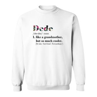 Womens Dede Like Grandmother But So Much Cooler White Sweatshirt