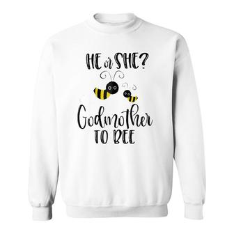 Womens Godmother What Will It Bee Gender Reveal He Or She Tee Sweatshirt | Mazezy