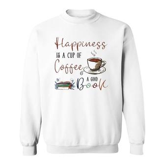 Womens Happiness Is Cup Of Coffee & Good Book Reading Habit Gift Sweatshirt | Mazezy