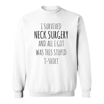 Womens Neck Surgery Fun Gift Get Well Soon Recovery Gag Sweatshirt | Mazezy