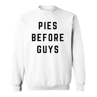 Womens Pies Before Guys Sweatshirt | Mazezy