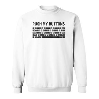 Womens Push My Buttons Geek Keyboard V-Neck Sweatshirt | Mazezy