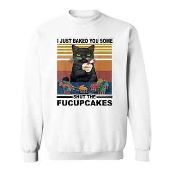 Womens Retro I Just Baked You Some Shut The Fucupcakes Funny Cat V-Neck Sweatshirt | Mazezy