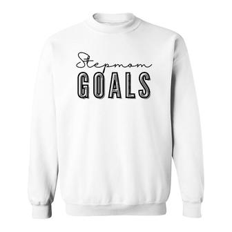 Womens Stepmom Goals Gift Sweatshirt | Mazezy