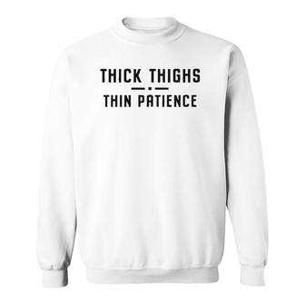 Womens Thick Thighs Thin Patience Workout Sweatshirt | Mazezy
