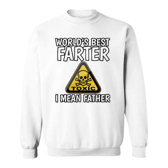 Worlds Best Farter, I Mean Father - Funny Fathers Day Fart Sweatshirt | Mazezy