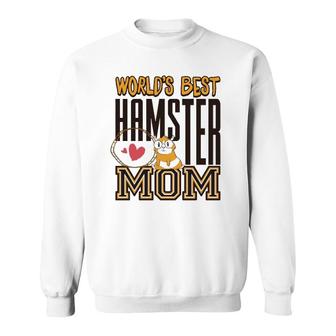 World's Best Hamster Mom For Hamster Lover Sweatshirt | Mazezy