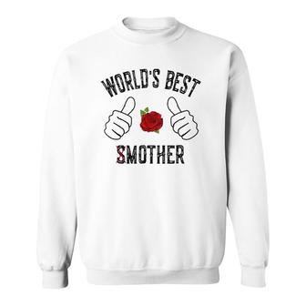 World's Best Smother , Funny Mom Sweatshirt | Mazezy