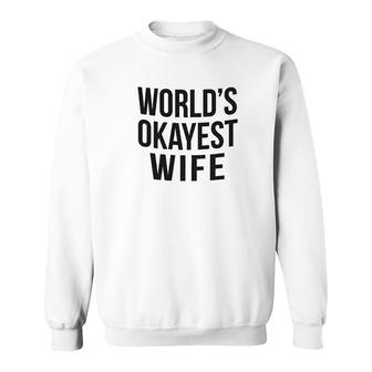 Worlds Okayest Wife Sweatshirt | Mazezy DE