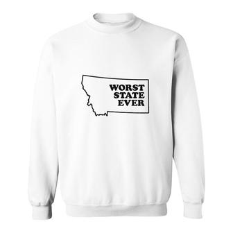Worst State Ever Sweatshirt | Mazezy