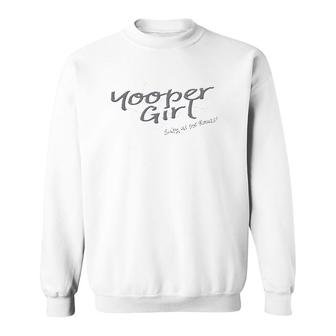 Yooper Girl Salty As The Roads Upper Peninsula Michigan Sweatshirt | Mazezy