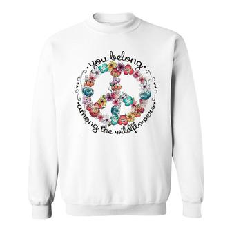 You Belong Among The Wildflower Hippie Sweatshirt | Mazezy