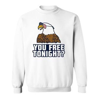 You Free Tonight American Eagle Usa 4Th Of July Sweatshirt | Mazezy CA