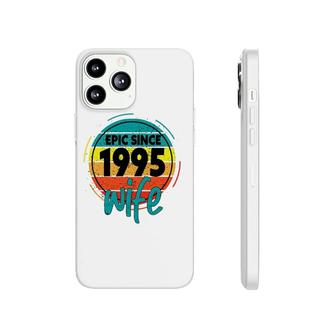 26Th Wedding Anniversary For Her Epic Wife Since 1995 Phonecase iPhone | Mazezy