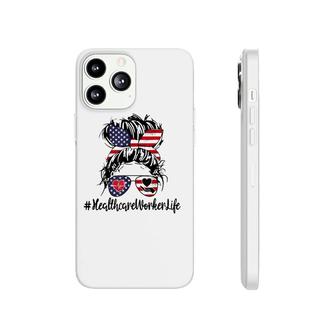 4Th Of July Healthcare Worker Life Nurse Day Cma Cna Funny Phonecase iPhone | Mazezy