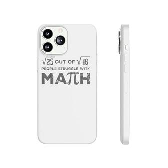 5 Out Of 4 People Struggle With Math Funny Math Teacher Phonecase iPhone | Mazezy