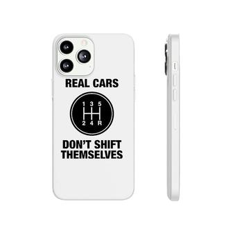 5 Speed - Real Cars Don't Shift Themselves Phonecase iPhone | Mazezy