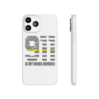 911 Is My Work Number Phonecase iPhone | Mazezy