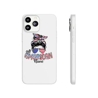 All American Nurse Us Flag American Independence Day Phonecase iPhone | Mazezy
