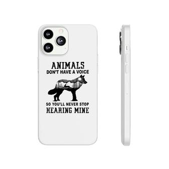 Animal Dont Have A Voice Wolf Phonecase iPhone | Mazezy
