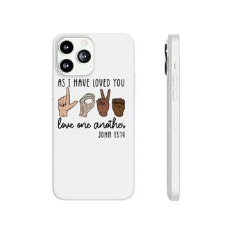 As I Have Loved You Love One Another Phonecase iPhone | Mazezy