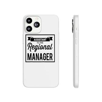 Assistant To The Regional Managerfunny Office Gift Raglan Baseball Tee Phonecase iPhone | Mazezy CA
