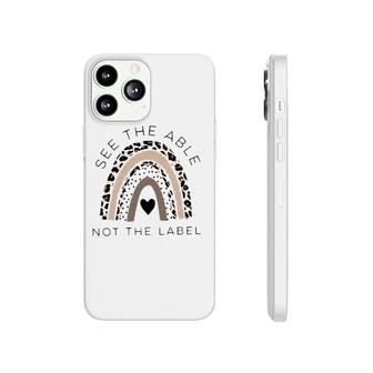 Autism Awareness Support See The Able Not The Label Leopard Phonecase iPhone | Mazezy