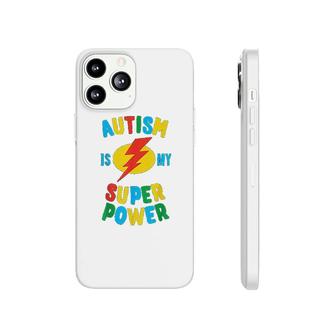 Autism Is My Superpower Phonecase iPhone | Mazezy