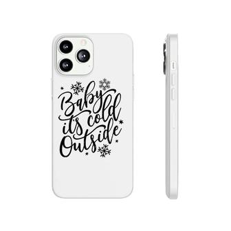Baby It's Cold Outside Winter And Christmas Holiday Phonecase iPhone | Mazezy