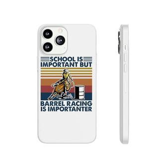 Barrel Racing School Is Important Phonecase iPhone | Mazezy