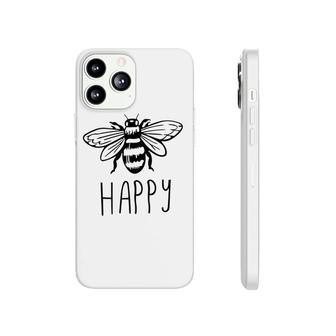 Be Happy Bee Happy Phonecase iPhone | Mazezy