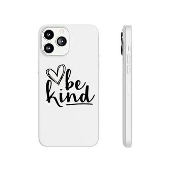 Be Kind Lover Phonecase iPhone | Mazezy