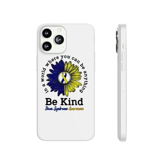 Be Kind World Down Syndrome Day Awareness Ribbon Sunflower Phonecase iPhone