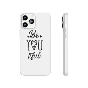 Be You Tiful Hearts Beautiful Tee Phonecase iPhone | Mazezy